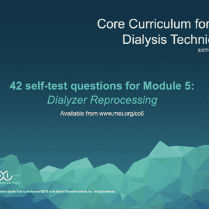 Core Curriculum for the Dialysis Tech Module 5